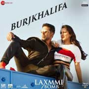 BurjKhalifa - Laxmmi Bomb Mp3 Song